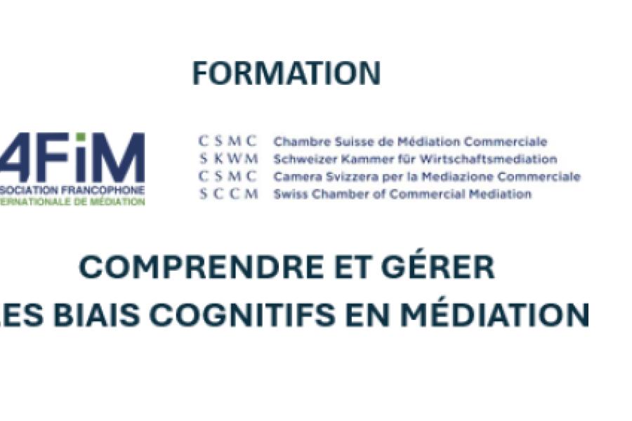 AFIM - AFIM & CSMC: Comprendre et Gérer les Biais Cognitifs en Médiation -- Série de 4 webinaires avec Leslie HUREAU et Faiza ALLEG DOLIVET (8 heures DPC)